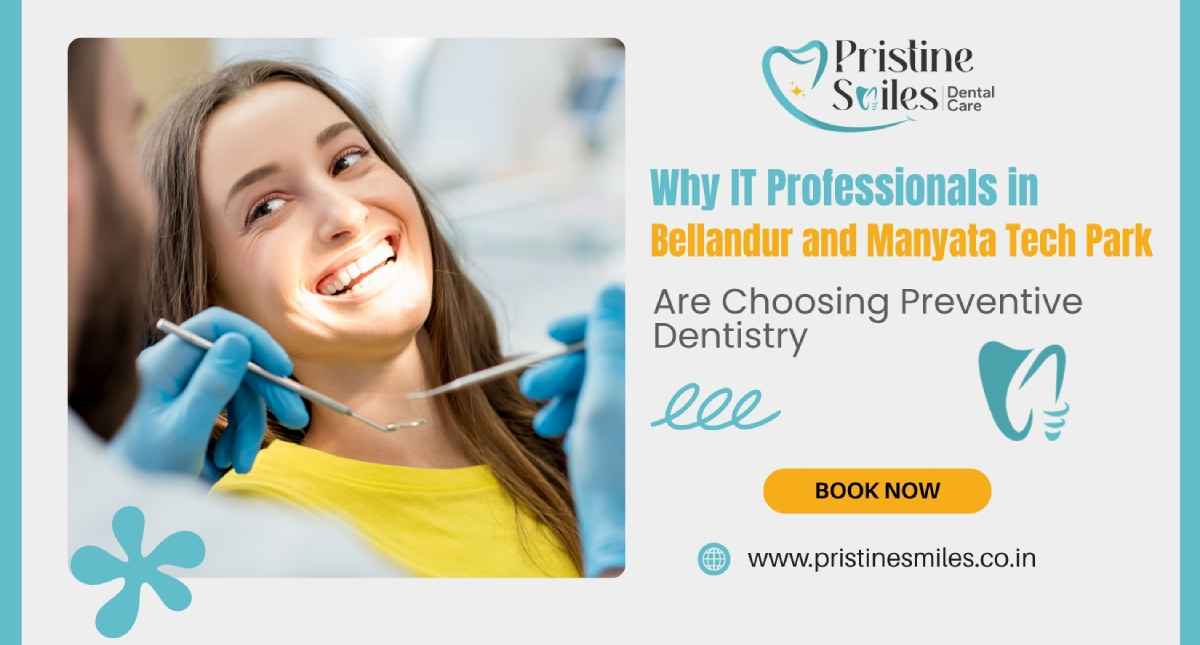 Pofessionals in Bellandur and Manyata Tech Park - Pristine Smiles